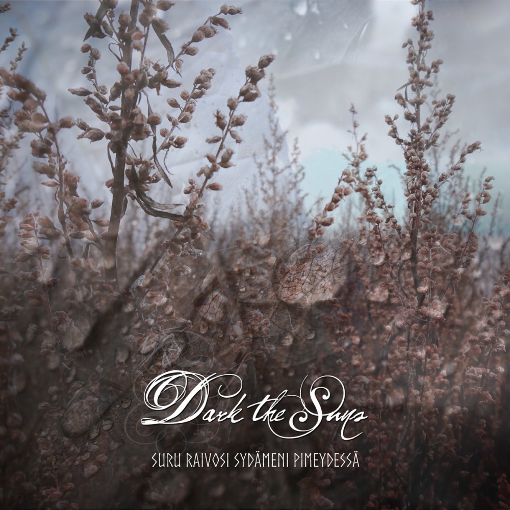 Dark The Suns - Suru Raivosi Syd�meni Pimeydess�