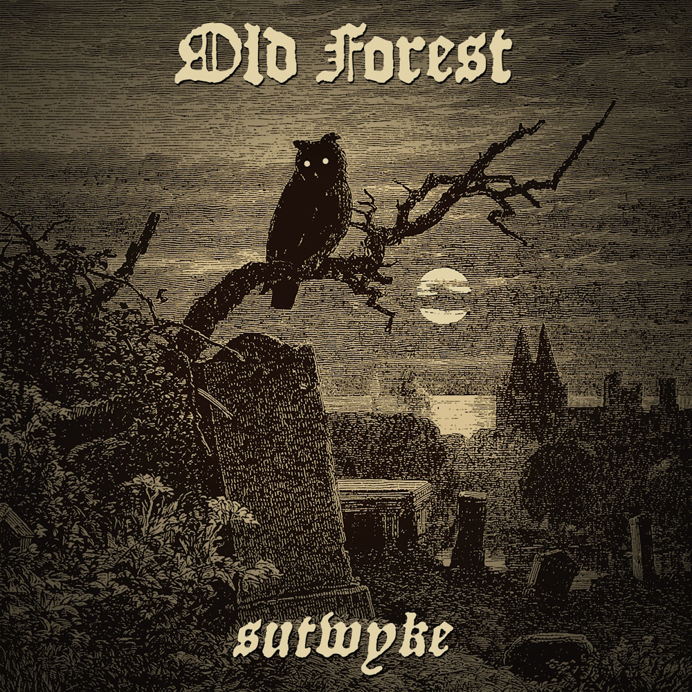 Old Forest - Sutwyke