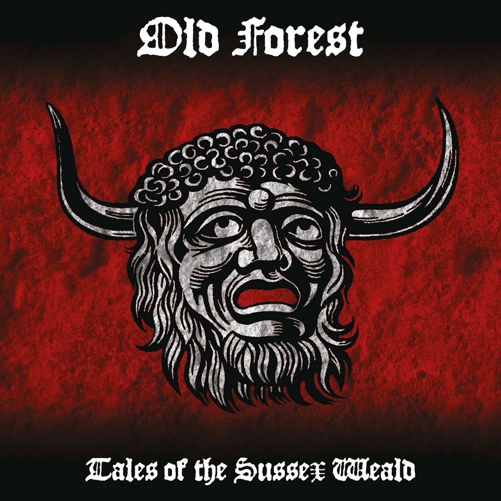 Old Forest - Tales of the Sussex Weald