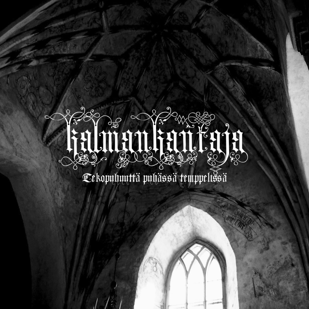 Kalmankantaja - Tekopyhyytt&auml; Pyh&auml;ss&auml; Temppeliss&auml;
