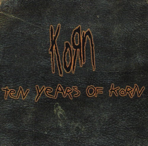 Korn - Ten Years Of KoRn