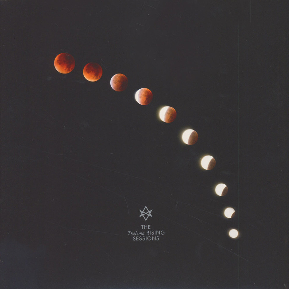Secrets Of The Moon - The Thelema Rising Sessions