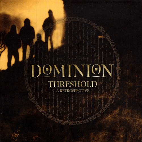 Dominion - Threshold - A Retrospective