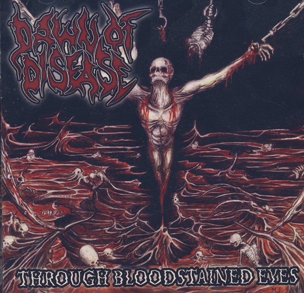 Dawn Of Disease - Through Bloodstained Eyes