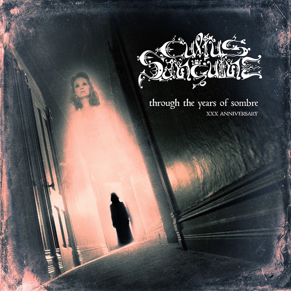 Cultus Sanguine - Through the Years of Sombre (XXX Anniversary)