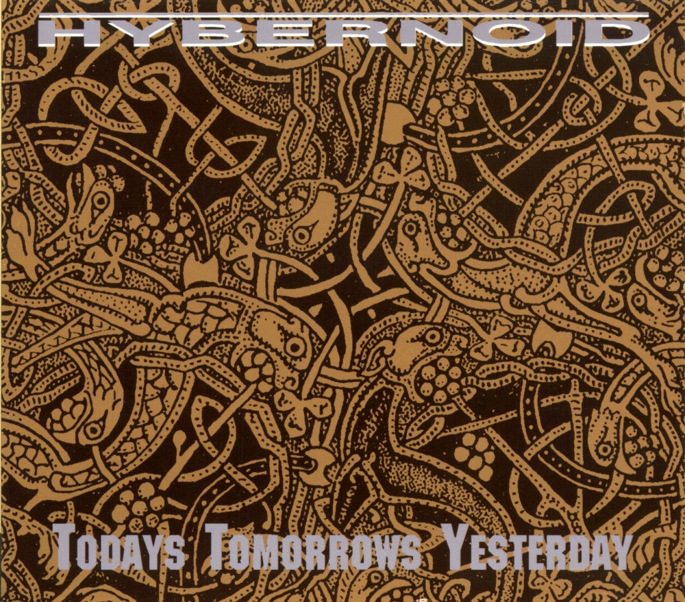 Hybernoid - Todays Tomorrows Yesterday