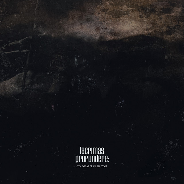 Lacrimas Profundere - To Disappear in You (digital)