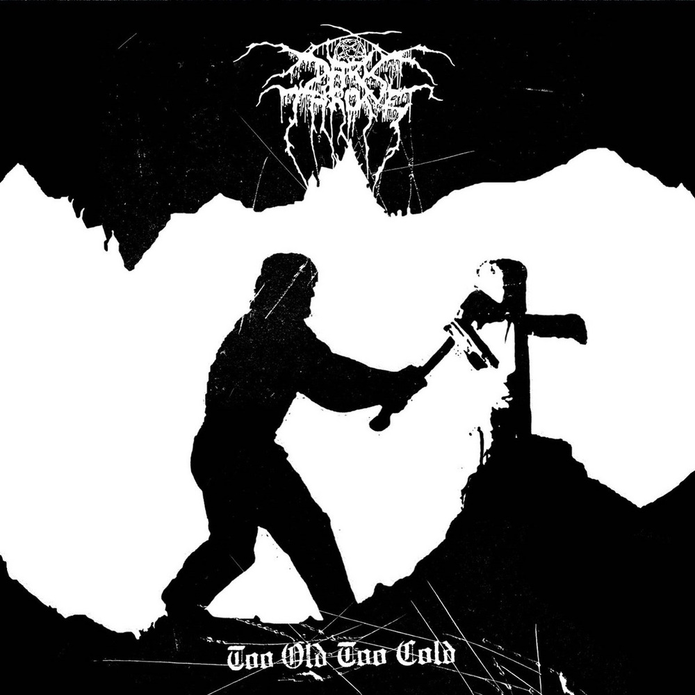 Darkthrone - Too Old Too Cold