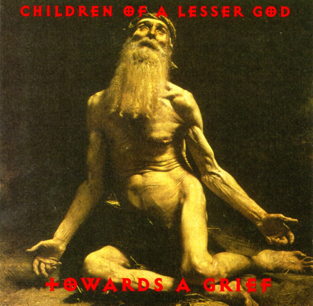 Children of a Lesser God - Towards a Grief