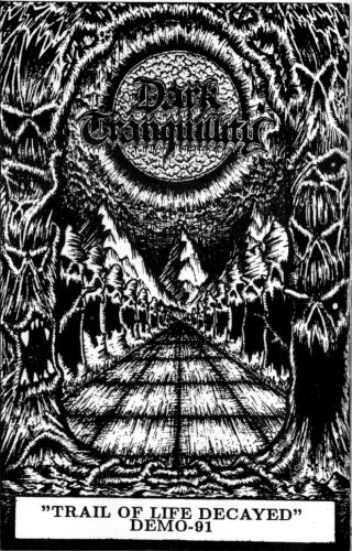 Dark Tranquillity - Trail of Life Decayed (demo)