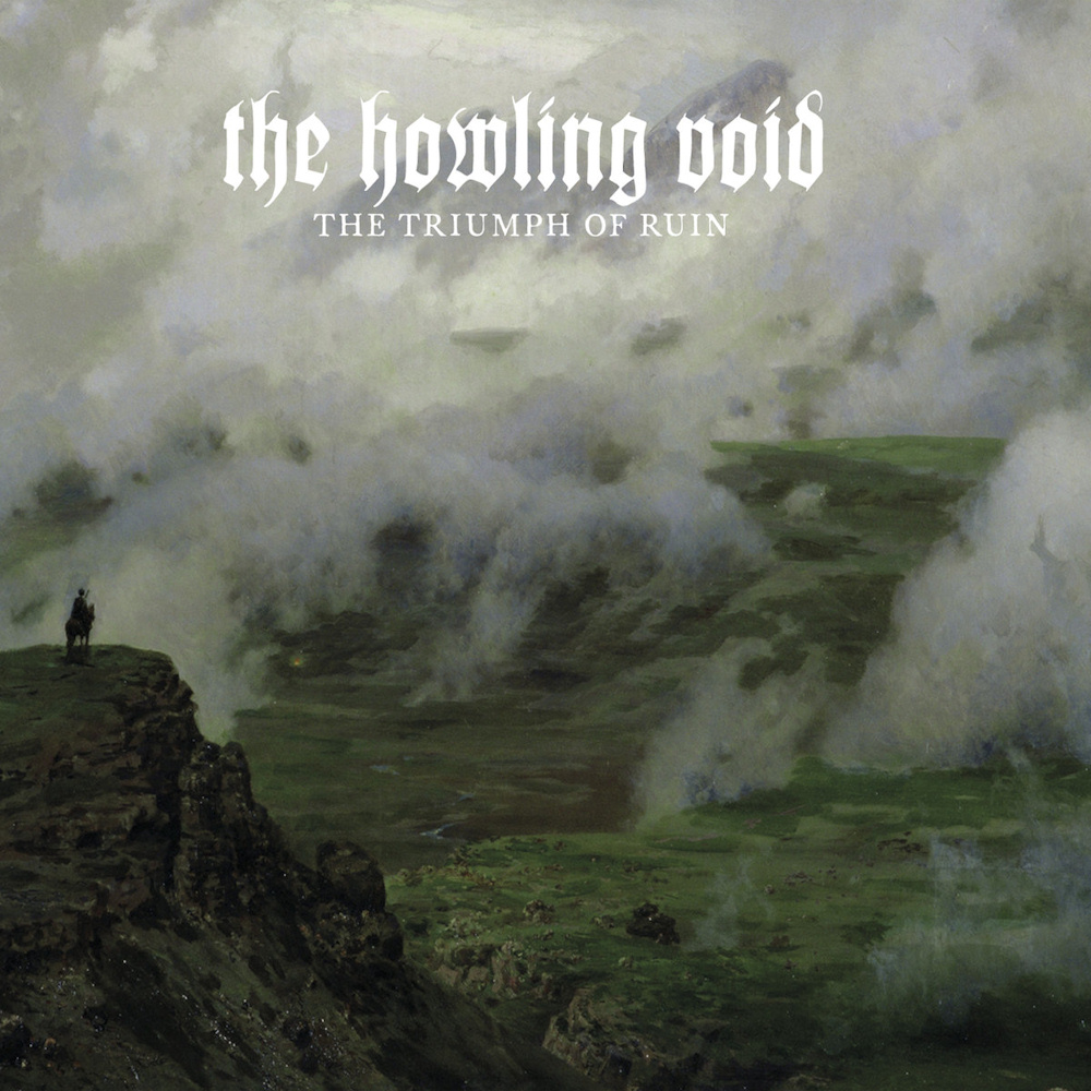 The Howling Void - The Triumph of Ruin