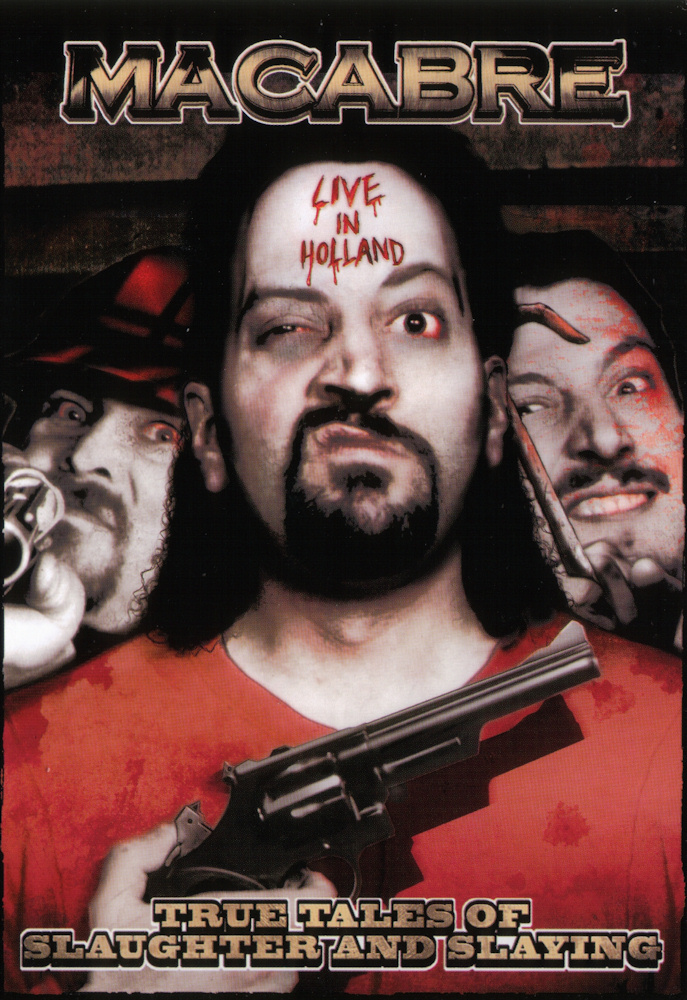 Macabre - True Tales of Slaughter and Slaying (video)