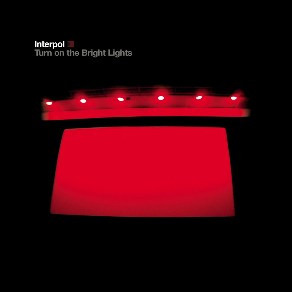 Interpol - Turn On the Bright Lights
