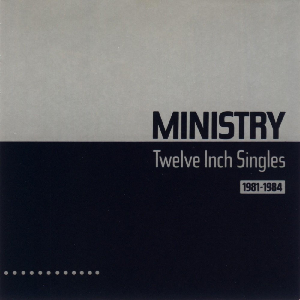 Ministry - Twelve Inch Singles