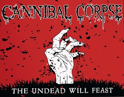 Cannibal Corpse - The Undead will Feast