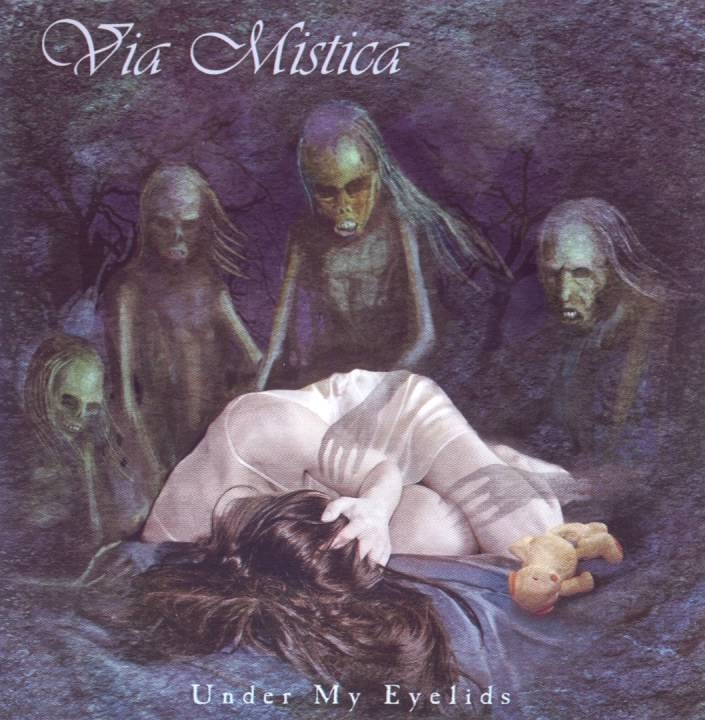 Via Mistica - Under My Eyelids