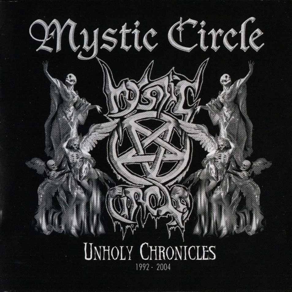 Mystic Circle - Unholy Chronicles 1992-2004