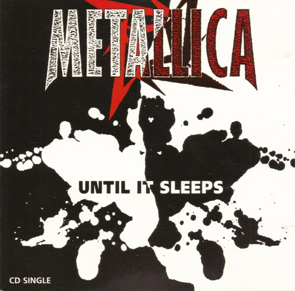 Metallica - Until It Sleeps