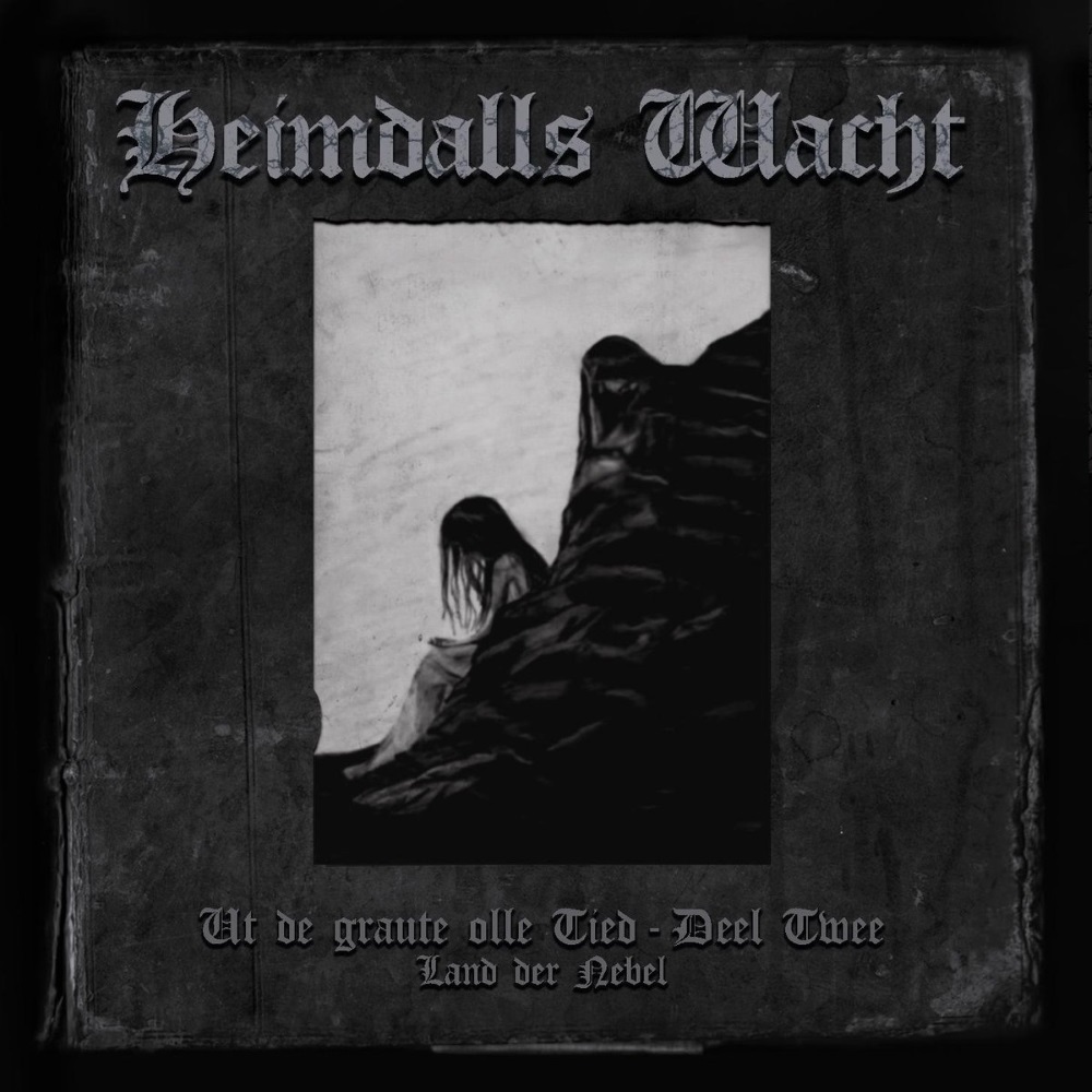 Heimdalls Wacht - Ut de graute olle Tied (Deel Twee) - Land der Nebel