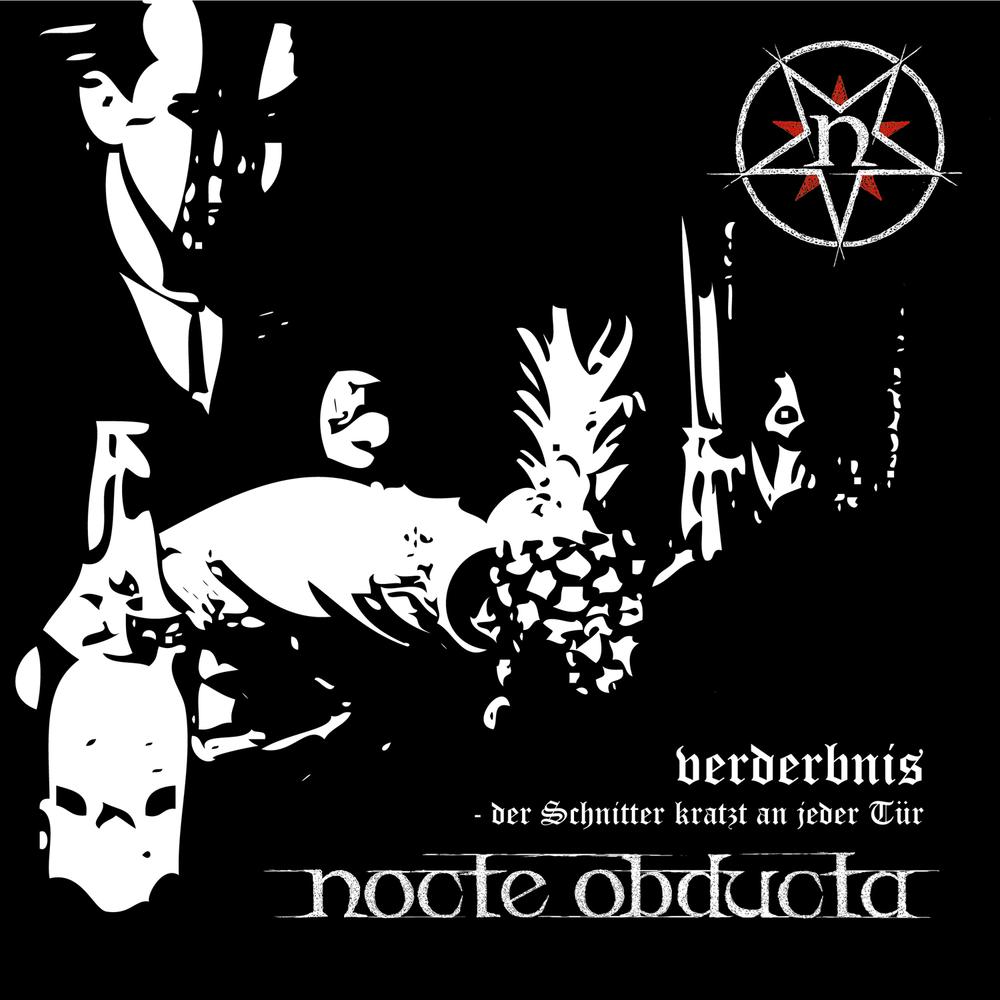 Nocte Obducta - Verderbnis - Der Schnitter Kratzt An Jeder T�r