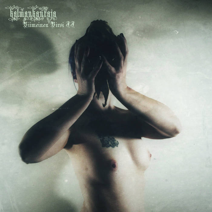 Kalmankantaja - Viimeinen virsi II: Sairaan sielun sanat