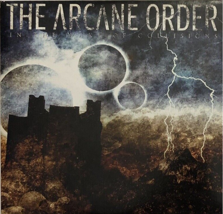 The Arcane Order - In The Wake Of Collisions