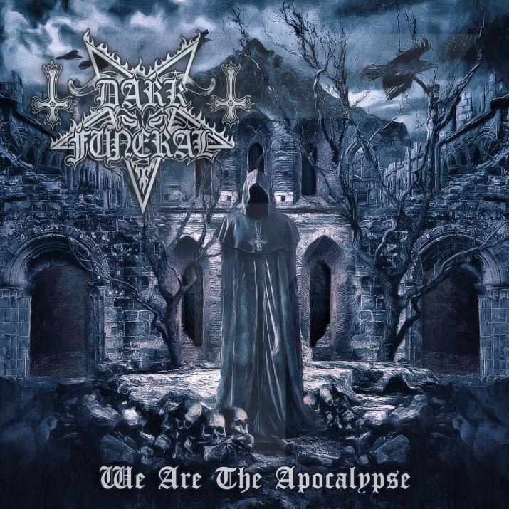 Dark Funeral - We Are the Apocalypse