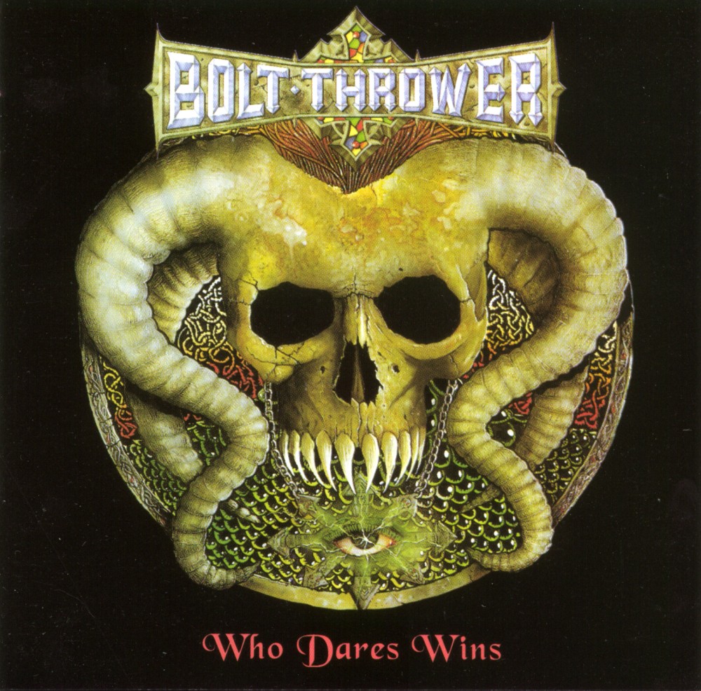 Bolt Thrower - Who Dares Wins