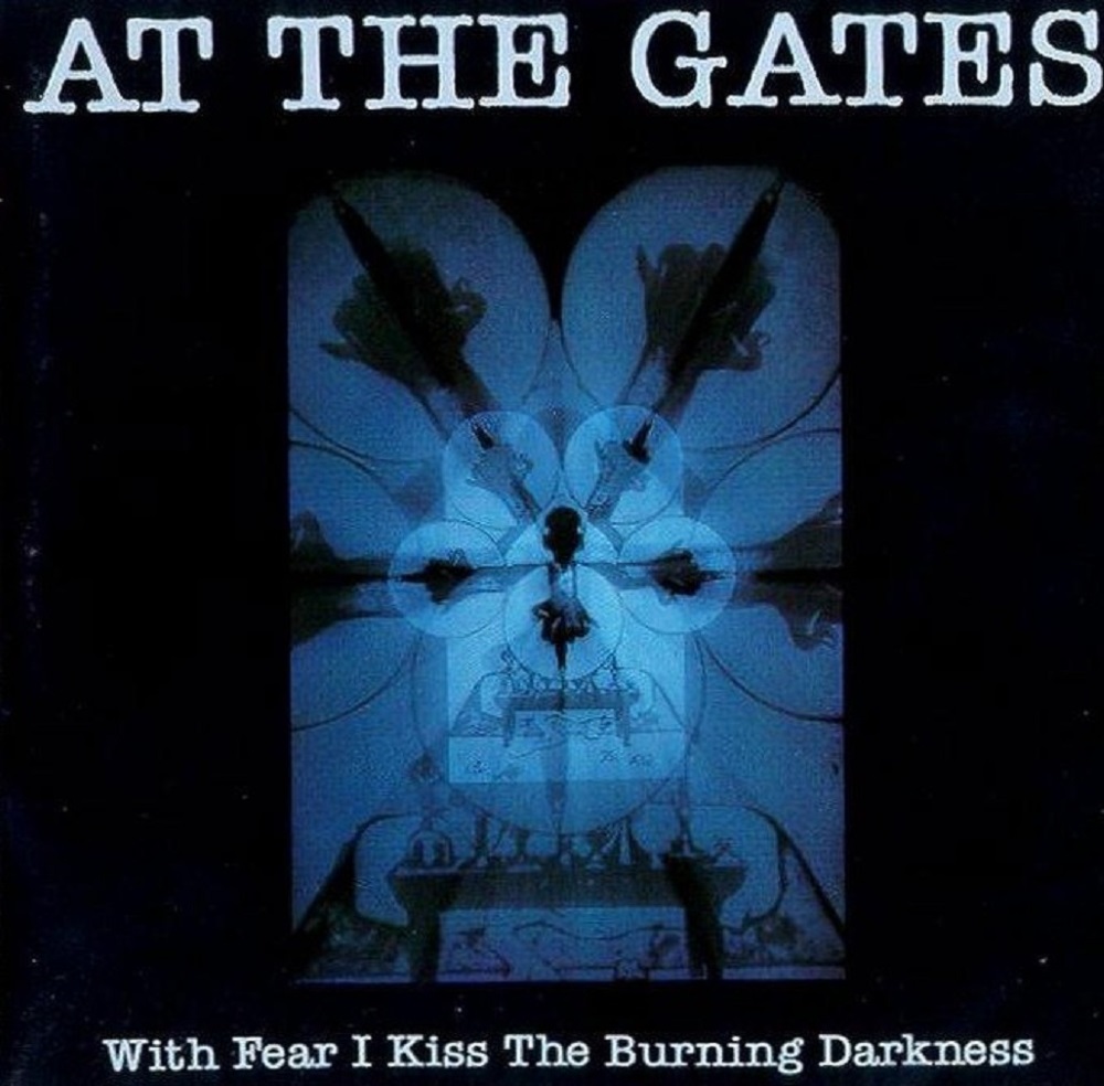At The Gates - With Fear I Kiss the Burning Darkness