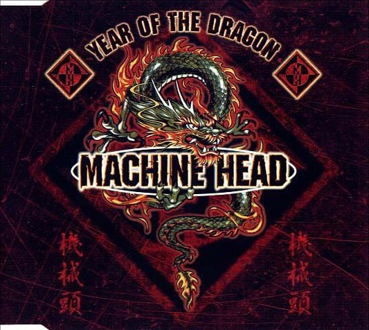 Machine Head - Year of the Dragon