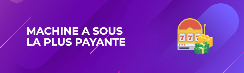 machine à sous la plus payante